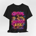 Queen of the Street Life T-Shirt — Bold Graffiti Urban Tee